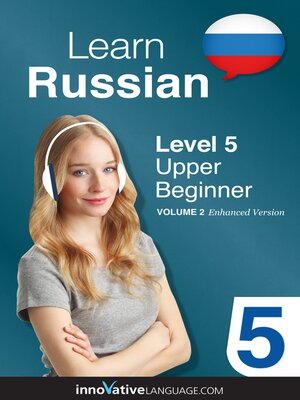 cover image of Learn Russian - Level 5: Upper Beginner, Volume 2